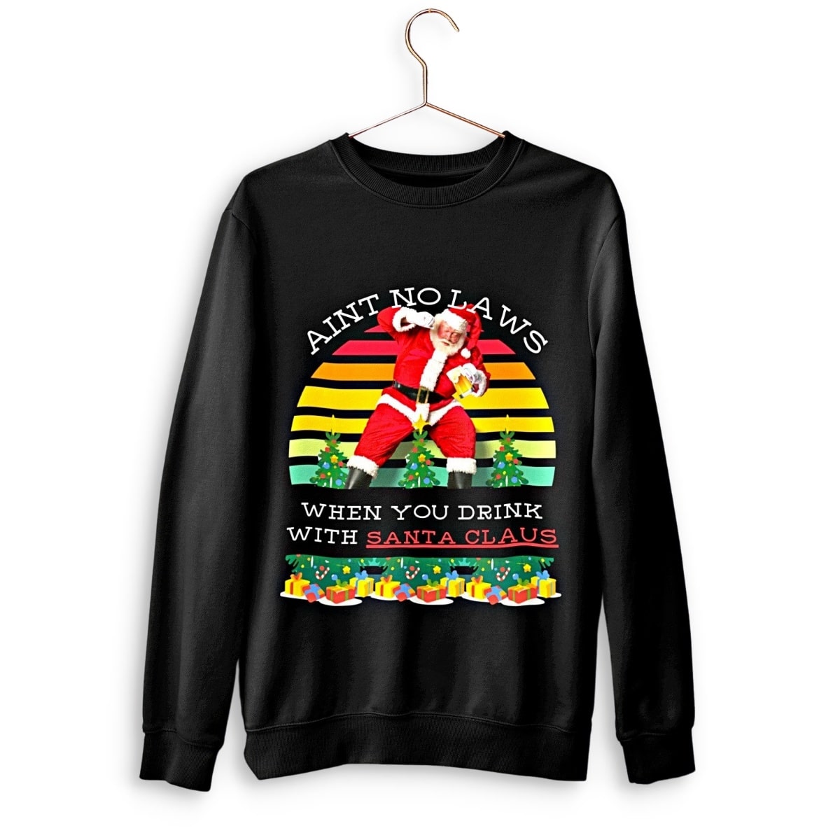 "Ain't no laws when you drink with santa claus" Ugly christmas Sweater From Santaland, Black