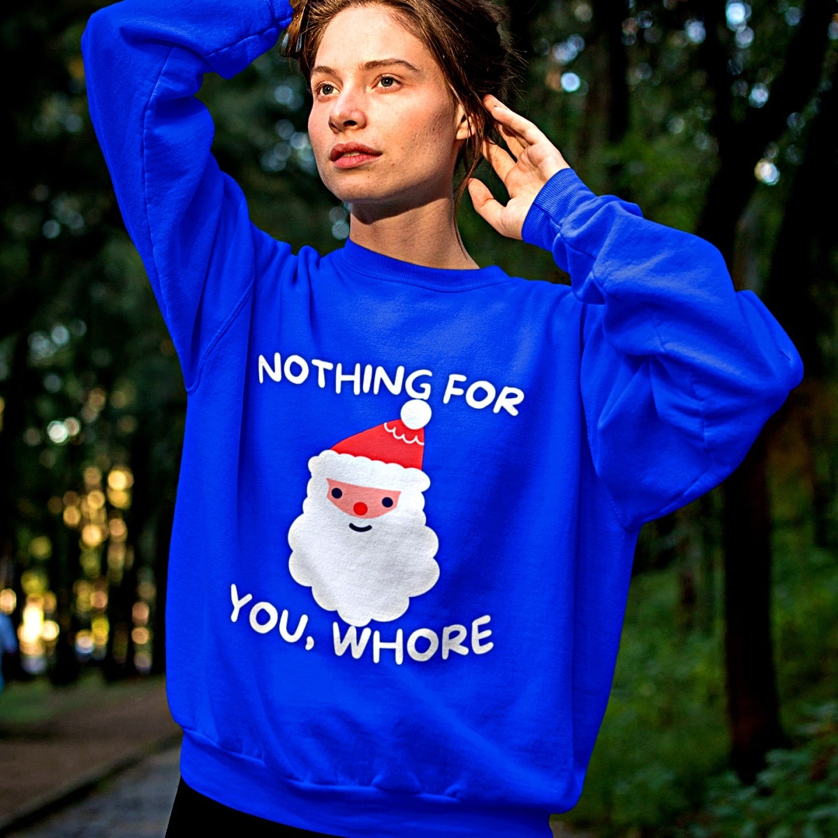 Funny Christmas Sweater, blue, That Reads "nothing for you, whore" With A Santa Claus Image In The Center